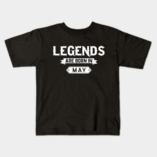 Legends Are Born In May Kids T-Shirt